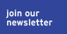 join our newsletter