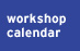 workshop calendar